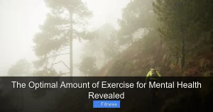 The Optimal Amount of Exercise for Mental Health Revealed